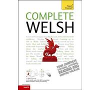 Complete Welsh Beginner to Intermediate Book and Audio Course: Learn to Read, Write, Speak and Understand a New Language with Teach Yourself