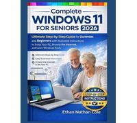 Complete Windows 11 for Seniors 2026: Ultimate Step-by-Step Guide for Dummies and Beginners with Illustrated Instructions to Enjoy Your PC, Browse the Internet, and Learn Windows Easily