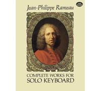 Complete Works for Solo Keyboard (Dover Music for Piano) by Jean-Philippe Rameau (1994-03-02)