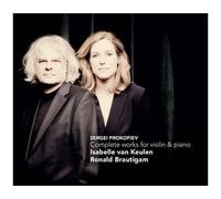 Prokofiev : L'uvre pour violon et piano. Van Keulen, Brautigam.