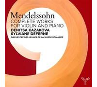 Sylviane Deferne - Mendelssohn: Complete Works for Violin and Piano