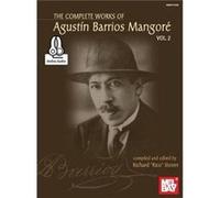 Complete Works of Agustin Barrios Mangore For Guitar Vol. 2 by Agustin Barrios Mangore Agustin Barrios Mangore (Auteur)