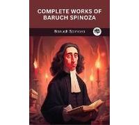 Complete Works Of Baruch Spinoza (Grapevine Edition)