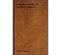 Complete Works Of Geoffrey Chaucer