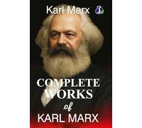 Complete Works of Karl Marx
