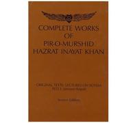 Complete Works Of Pir-O-Murshid Hazrat Inayat Khan