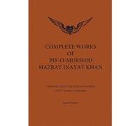 Complete Works of Pir-O-Murshid Hazrat Inayat Khan - [Version Originale] Inconnu (Auteur)