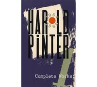 Complete Works: One : The Birthday Party/the Room/the Dumb Waiter/a Slight Ache/a Night Out/the Black and White/the Examination (1)