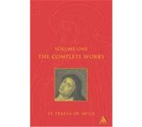 Complete Works St. Teresa of Avila Vol1 Teresa of Avila, St Teresa of Avila, Teresa of Avila, Of Avila (Auteur)