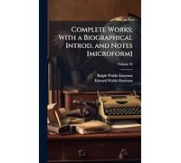 Complete Works; With a Biographical Introd. and Notes [microform]