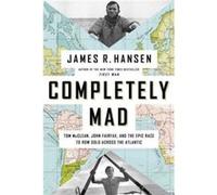 Completely Mad by James R. Hansen James R. Hansen (Auteur)