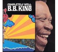 KING B B - Completely Well
