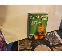 Completement crame ! (French Edition) by Gilles Legardinier(2014-03-13)