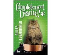 Complètement cramé ! Gilles Legardinier (Auteur)