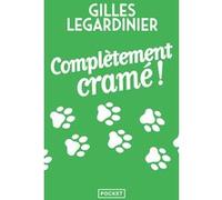Complètement cramé ! Gilles Legardinier (Auteur)