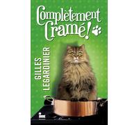 Complètement cramé ! - Gilles Legardinier - Recamier Eds - broché - Roman