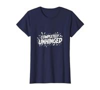 Complètement décharnière - Déclaration audacieuse pour Les Esprits Libres T-Shirt, Femme, Bleu Marine, S