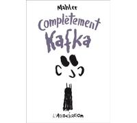Complètement Kafka - Nicolas Mahler - L'association - broché - Bande dessinée