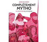 Complètement mytho - Dieux et déesses de la mythologie