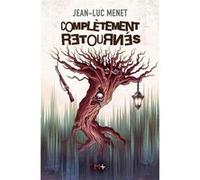 Complètement retournés Jean-Luc Menet (Auteur)