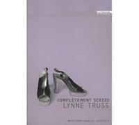 Complètement schizo Lynne Truss (Auteur), Hugues Lebailly (Traduction)