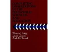 Completing Dissertations in the Behavioral Sciences and Education, The Jossey Bass Higher and Adult Education Series Adele R. Chwalek, John J. Convey, Thomas J. Long (Auteur)