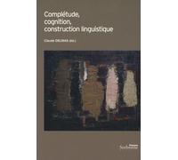 Complétude, Cognition, Construction Linguistique