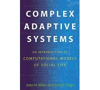 Systèmes adaptatifs complexes – Une introduction aux modèles computationnels de la vie sociale