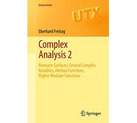 Analyse complexe 2 – Surfaces de Riemann, variables complexes, fonctions abéliennes et modulaires