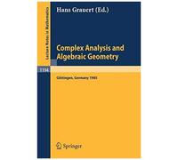 Complex Analysis And Algebraic Geometry