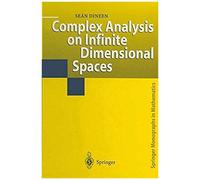 Complex Analysis On Infinite Dimensional Spaces