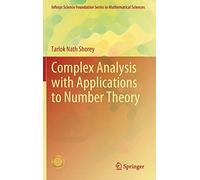 Complex Analysis With Applications To Number Theory