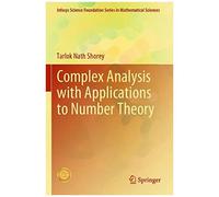 Complex Analysis With Applications To Number Theory