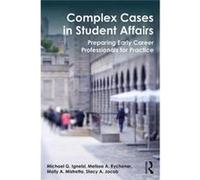 Complex Cases In Student Affairs Michael G Slippery Rock University Ignelzi, Rychener Usa , Usa Melissa A Duquesne University, Molly A Slippery Rock University Mistretta (Auteur)