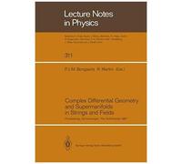 Complex Differential Geometry And Supermanifolds In Strings And Fields