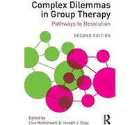 Complex Dilemmas in Group Therapy by Edited by Lise Motherwell Edited by Joseph J Shay Paperback Book Lise Motherwell, Joseph J Shay (Auteur)