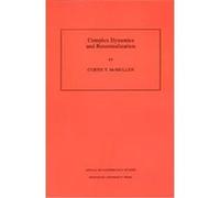 Complex Dynamics and Renormalization, Annals of Mathematics Studies Curtis T. McMullen (Auteur)