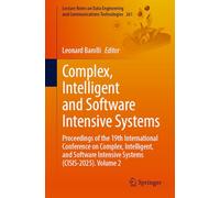 Complex, Intelligent and Software Intensive Systems: Proceedings of the 19th International Conference on Complex, Intelligent, and Software Intensive Systems (CISIS-2025), Volume 2