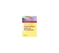 Complex Intelligent Systems And Their Applications