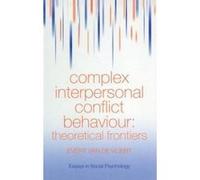 Complex Interpersonal Conflict Behaviour: Theoretical Frontiers (Essays in Social Psychology) - [Version Originale] Evert Van Der Vliert (Auteur)