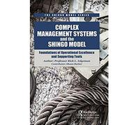 Complex Management Systems And The Shingo Model
