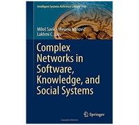 Complex Networks In Software, Knowledge, And Social Systems