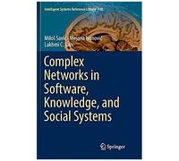 Complex Networks In Software, Knowledge, And Social Systems