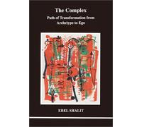 Complex: Path of Transformation from Archetype to Ego