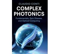 Complex Photonics: Fundamentals, Spin Glasses, and Optical Computing