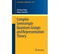 Complex Semisimple Quantum Groups And Representation Theory