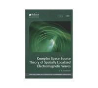 Complex Space Source Theory Of Spatially Localized Electromagnetic Waves