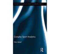 Complex Sport Analytics by Felix Lebed Felix Lebed, (Auteur)