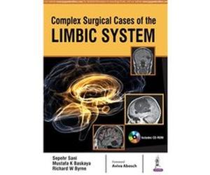 Complex Surgical Cases Of The Limbic Sys Sepehr Sani, Mustafa K Baskaya, Richard W Byrne (Auteur)