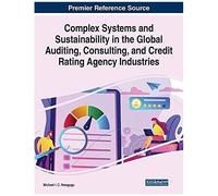 Complex Systems And Sustainability In The Global Auditing, Consulting, And Credit Rating Agency Industries